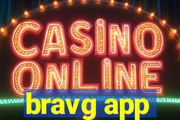 bravg app
